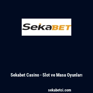 Sekabet Casino - Slot ve Masa Oyunları
