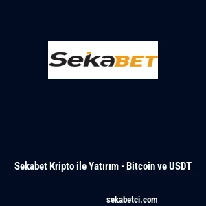 Sekabet Kripto ile Yatırım - Bitcoin ve USDT